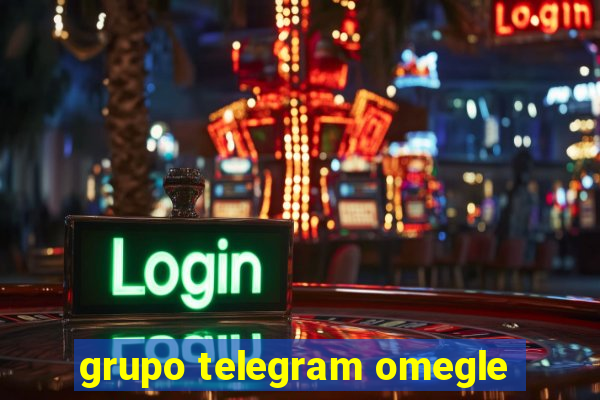 grupo telegram omegle